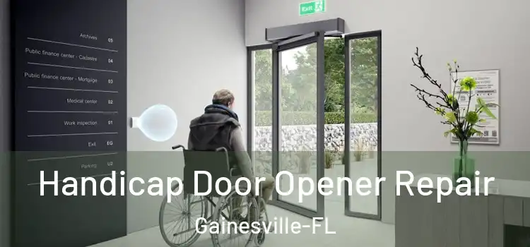  Handicap Door Opener Repair Gainesville-FL