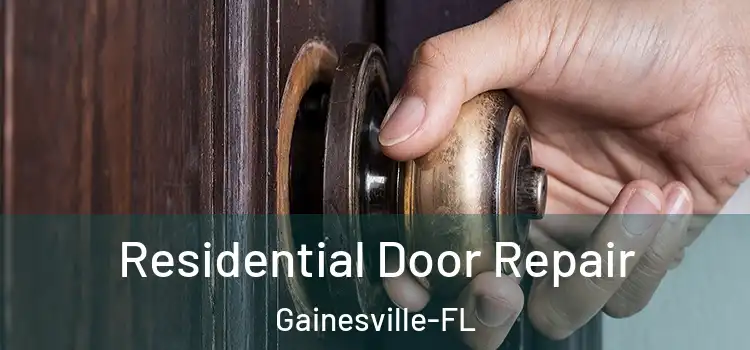  Residential Door Repair Gainesville-FL